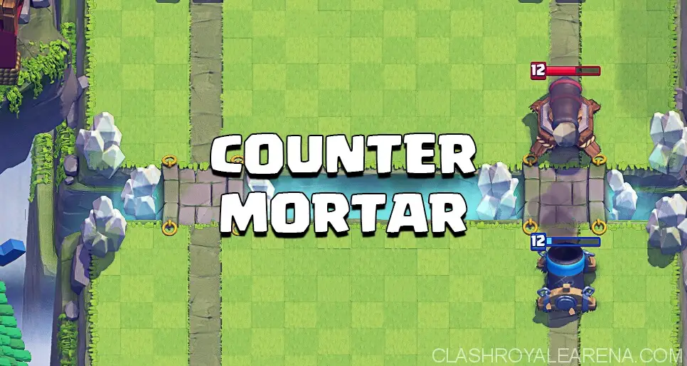 How to counter Clash Royale Mortar Decks